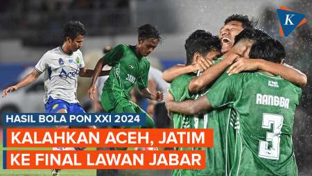 Hasil Sepak Bola PON XXI 2024: Kalahkan Aceh, Jatim ke Final Lawan Jabar!