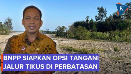 BNPP Siapkan 3 Opsi Tangani “Jalur Tikus” di Perbatasan RI-Timor Leste