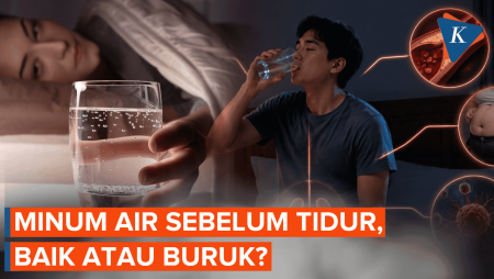 Efek Minum Air Putih Sebelum Tidur Bagi Kesehatan Tubuh
