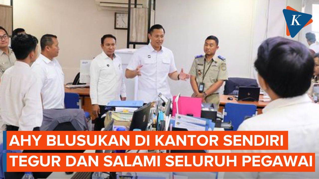 Jadi Menteri ATR/BPN, AHY Keliling Kantor Dan Tanya Rutinitas Pegawainya