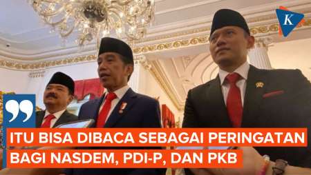 Jokowi Lantik AHY Jadi Menteri, Peringatan untuk PDI-P, PKB, dan Nasdem