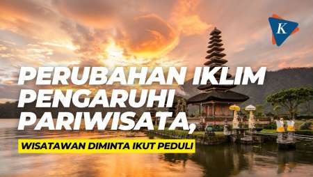 Perubahan Iklim Pengaruhi Pariwisata, Wisatawan Diminta Ikut Peduli