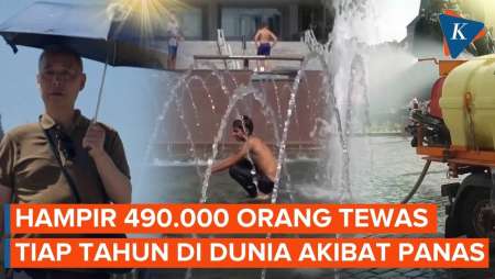 1.300 Kematian Akibat Panas Di Eropa, Kenapa WHO Bunyikan "Alarm" Untuk Asia?