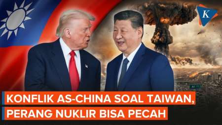 Konflik AS-China Soal Taiwan Disebut Bisa Picu Perang Nuklir