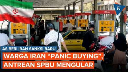 Warga Iran "Panic Buying" Imbas Sanksi Baru AS, Antrean Di SPBU Mengular