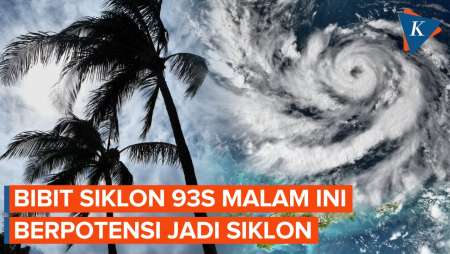 Bibit Siklon 93S Berpotensi Jadi Siklon Malam Ini, Begini Dampaknya