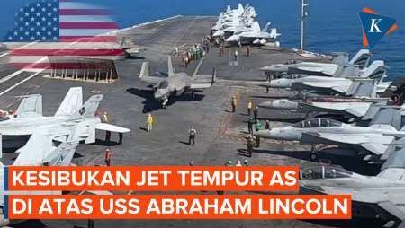 Potret Kesibukan Jet Tempur AS Di Atas USS Abraham Lincoln