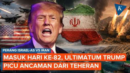 Hari ke-82 Perang Iran Vs AS-Israel: Trump Beri Tenggat ke Iran, Teheran Ancam Buka “Front Baru”