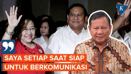 Prabowo Siap Komunikasi dengan Megawati Kapan Saja