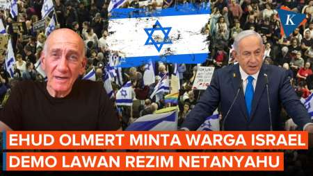 Eks PM Ehud Olmert Serukan Warga Israel Turun ke Jalan Lawan Rezim Netanyahu