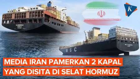 Penampakan Terbaru 2 Kapal Yang Iran Sita Di Selat Hormuz, Negosiasi Dengan AS Masih Alot