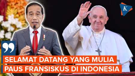 Jokowi: Selamat Datang, Yang Teramat Mulia Sri Paus Fransiskus, di Indonesia