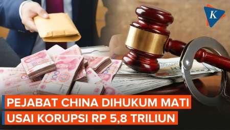 China Hukum Mati Pejabat Korupsi Rp 5,8 Triliun
