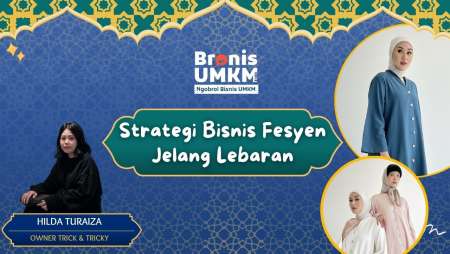 [BRONIS UMKM] Strategi Bisnis Fesyen Jelang Lebaran