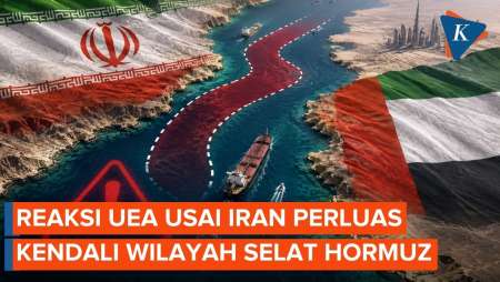 Reaksi UEA Usai Iran "Caplok" Wilayahnya Untuk Perluas Blokade Selat Hormuz