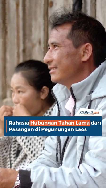 Rahasia Hubungan Tahan Lama dari Pasangan di Pegunungan Laos