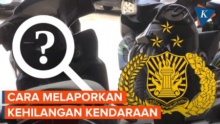 Begini Cara Melaporkan Kehilangan Kendaraan ke Polisi