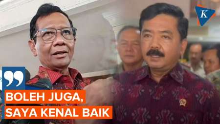 Hadi Tjahjanto Dikabarkan Jadi Menko Polhukam, Mahfud: Boleh Juga, Orangnya Baik