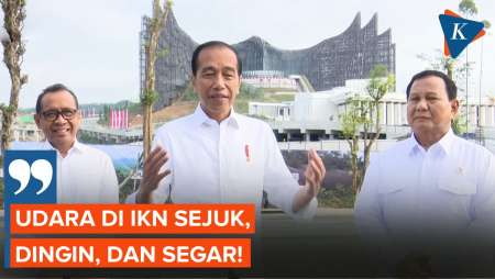 Jokowi: IKN Pagi Tadi Sejuk, Dingin, Segar