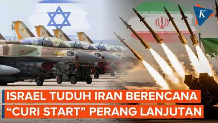 Israel Tuding Iran Mau "Curi Start" Perang Jilid Dua, Incar Negara Teluk