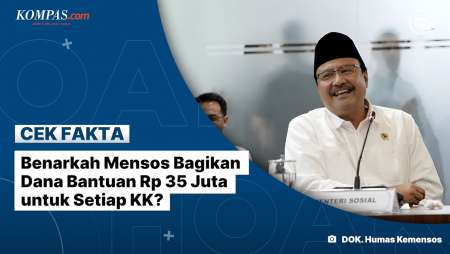 Benarkah Mensos Bagikan Dana Bantuan Rp 35 Juta untuk Setiap KK?