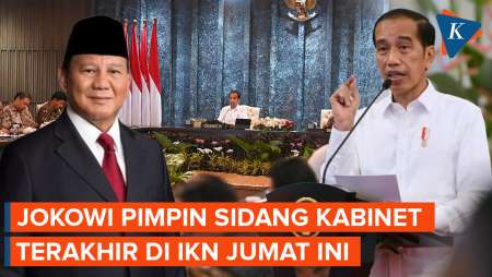 Hari Ini! Jokowi Pimpin Sidang Kabinet Terakhir di IKN, Bahas Apa?