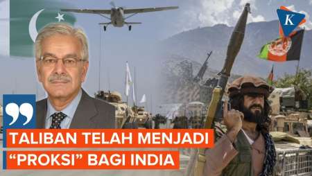 Perang Dengan Afghanistan, Pakistan: Taliban Jadi "Proksi" Bagi India