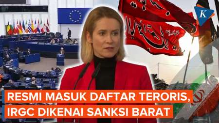 Keputusan Bulat 27 Negara: IRGC Resmi Masuk Daftar Teroris, Uni Eropa Bekukan Aset