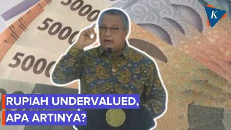 Gubernur BI Bilang Rupiah Undervalued, Apa Penyebabnya?