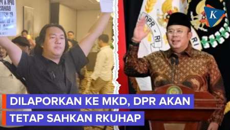 DPR Akan Tetap Sahkan Revisi KUHAP meski Dilaporkan ke MKD