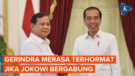 Gerindra Merasa Terhormat jika Jokowi Mau Bergabung dengan Partainya