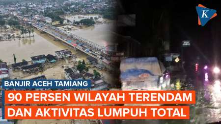 Kondisi Aceh Tamiang: 90 Persen Terendam Banjir, Aktivitas Lumpuh Total