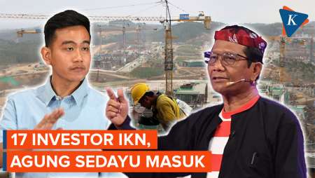 Ditanyakan Mahfud dalam Debat Cawapres, Berikut 17 Investor IKN