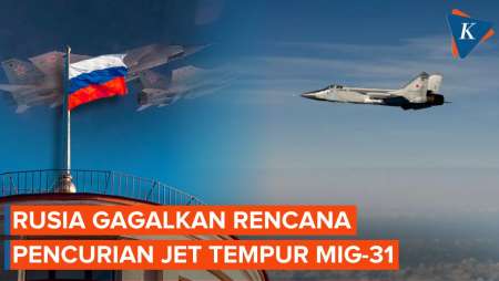 Rusia Gagalkan Rencana Ukraina-Inggris Curi Jet Tempur MiG-31