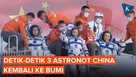 Detik-detik 3 Astronot China Mendarat di Bumi Setelah 7 Bulan di Luar Angkasa