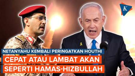 Netanyahu Tebar Ancaman ke Houthi, Cepat atau Lambat Akan seperti Hamas, Hizbullah, dan Assad