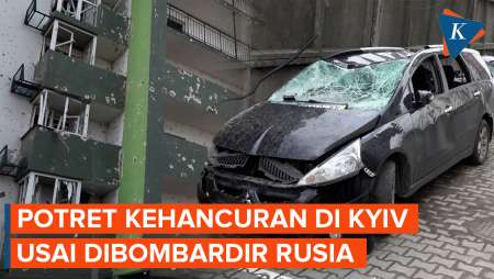 Situasi Kyiv Ukraina Setelah Dibombardir Rusia, Gedung dan Mobil Rusak