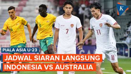 Jadwal Siaran Langsung Piala Asia U-23 Indonesia Vs Australia Hari Ini!