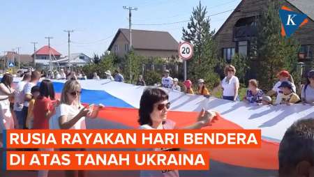 Rusia Rayakan Hari Bendera Nasional sampai ke Tanah Caplokan Mereka