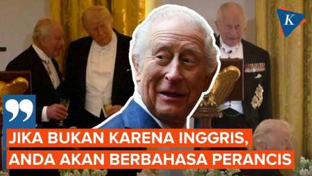Kelakar Raja Charles III: Tanpa Inggris, Trump Akan Berbahasa Perancis