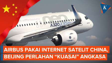 China Pelan-pelan "Kuasai" Angkasa, Airbus Kepincut Internet Satelit Beijing