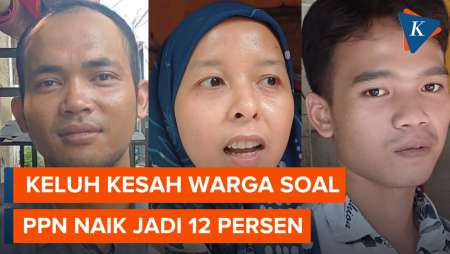 Keluh Kesah Warga soal PPN 12 Persen: Kerjaan Lagi Susah, Pajak Malah Naik