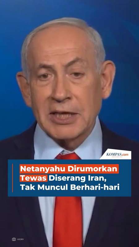 Netanyahu Dirumorkan Tewas Diserang Iran, Tak Muncul Berhari-hari