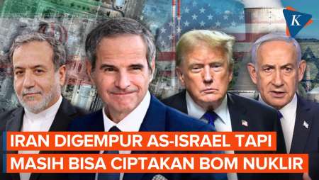 IAEA: Iran Masih Punya Kemampuan Ciptakan Bom Nuklir meski Digempur AS-Israel