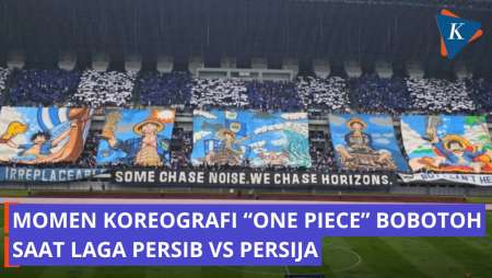 Detik-detik Bobotoh Buat Koreografi One Piece Saat Persib Vs Persija