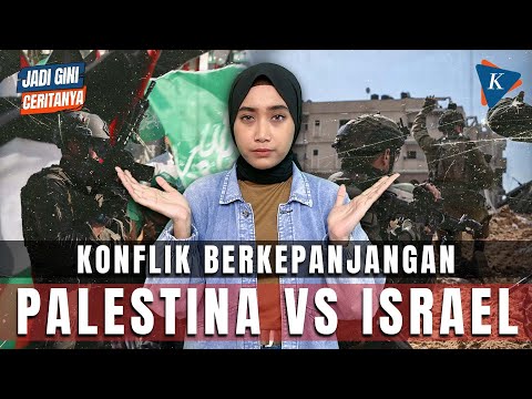 KONFLIK PANJANG ISRAEL DAN PALESTINA, SOLUSI DUA NEGARA ILUSI? #JADIGINICERITANYA