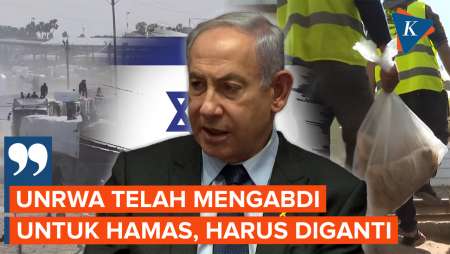 Netanyahu: UNRWA Telah Disusupi Hamas, Harus Segera Diganti!