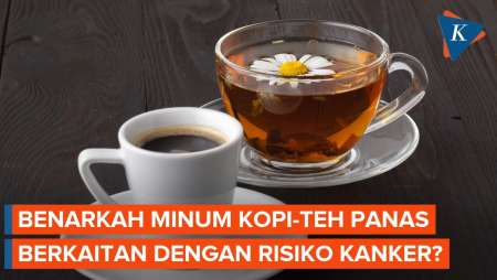 Suka Minum Kopi dan Teh Panas Berkaitan dengan Risiko Kanker? Ini Kata Ahli
