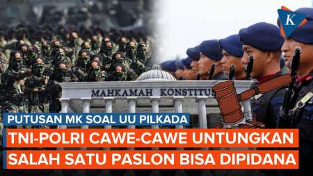 UU Pilkada: MK Putuskan TNI-Polri 