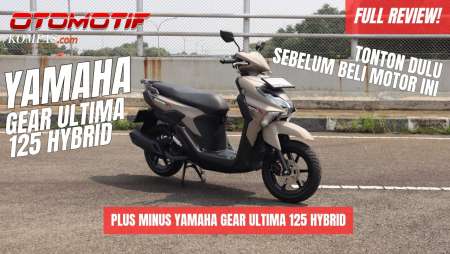 FULL REVIEW | Yamaha Gear Ultima 125 Hybrid | Plus Minus Dari Motor Ini